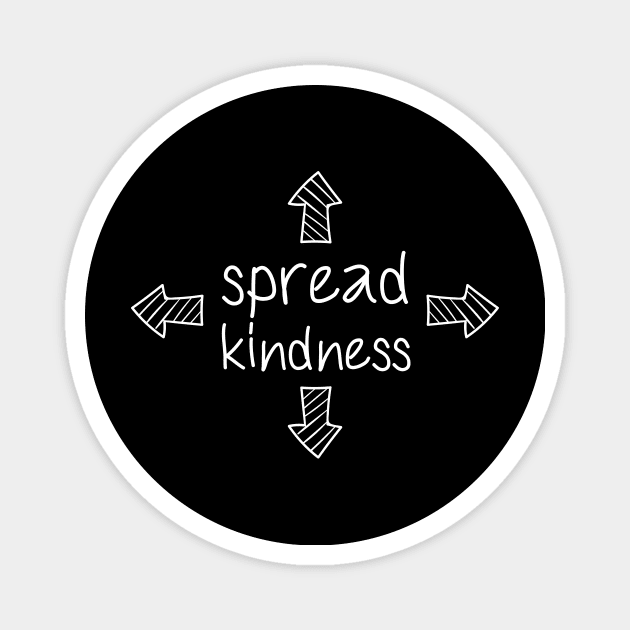 'Spread Kindness' Radical Kindness Anti Bullying Shirt Magnet by ourwackyhome